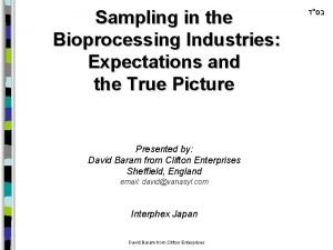 Sampling in the Bioprocessing Industries Expectations and the