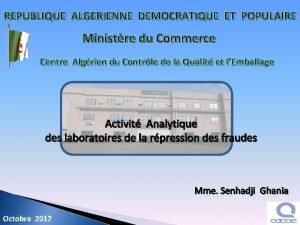 REPUBLIQUE ALGERIENNE DEMOCRATIQUE ET POPULAIRE Ministre du Commerce