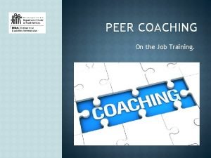 Coaching on the job training