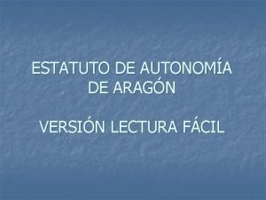 ESTATUTO DE AUTONOMA DE ARAGN VERSIN LECTURA FCIL