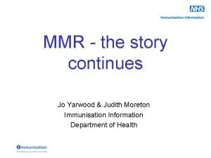 MMR the story continues Jo Yarwood Judith Moreton