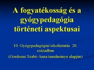 A fogyatkossg s a gygypedaggia trtneti aspektusai 10