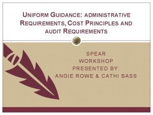 UNIFORM GUIDANCE ADMINISTRATIVE REQUIREMENTS COST PRINCIPLES AND AUDIT