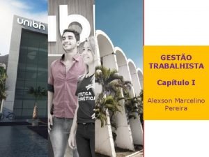 GESTO TRABALHISTA Captulo I Alexson Marcelino Pereira Plano