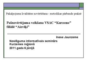 Pakalpojuma kvalittes novrtana metodikas prbaude praks Panovrtjuma veikana