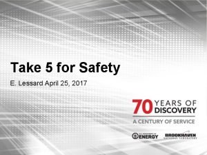 Take 5 for Safety E Lessard April 25