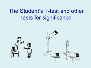 The Students Ttest and other tests for significance