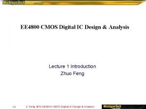 EE 4800 CMOS Digital IC Design Analysis Lecture