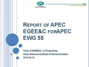 REPORT OF APEC EGEEC FORAPEC EWG 55 Chair