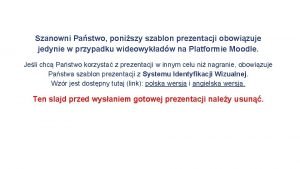 Szanowni Pastwo poniszy szablon prezentacji obowizuje jedynie w