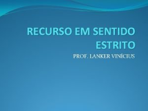 RECURSO EM SENTIDO ESTRITO PROF LANKER VINCIUS NOES