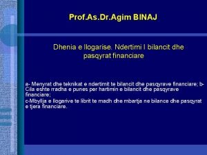 Prof As Dr Agim BINAJ Dhenia e llogarise