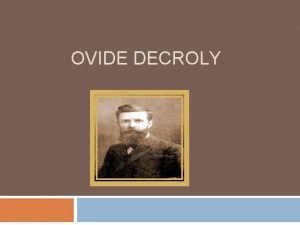 OVIDE DECROLY VIDA RonseRenaix 1871 Bruselas 1932 Pedagogo