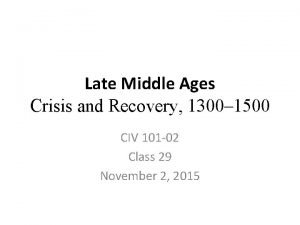 Late Middle Ages Crisis and Recovery 1300 1500