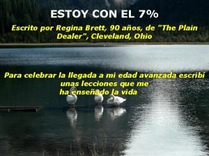 ESTOY CON EL 7 Escrito por Regina Brett