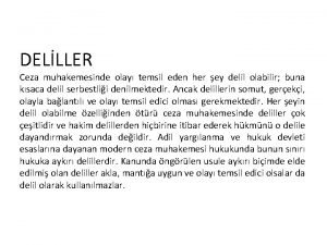 DELLLER Ceza muhakemesinde olay temsil eden her ey