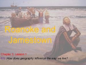 Lesson 1 summary roanoke and jamestown