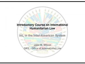 Introductory Course on International Humanitarian Law IHL in