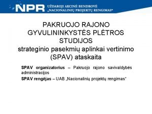 PAKRUOJO RAJONO GYVULININKYSTS PLTROS STUDIJOS strateginio pasekmi aplinkai