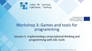 Workshop 3 Games and tools for programming Session