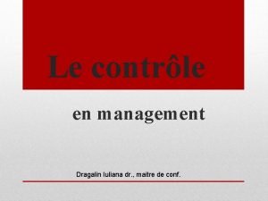 Le contrle en management Dragalin Iuliana dr maitre