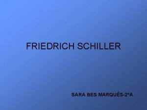 FRIEDRICH SCHILLER SARA BES MARQUS2A NDICE BIOGRAFA OBRA