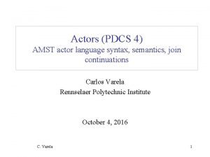 Actors PDCS 4 AMST actor language syntax semantics
