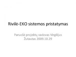 RivilEKO sistemos pristatymas Paruo projekt vadovas Virgilijus utautas