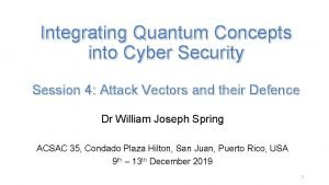 Integrating Quantum Concepts into Cyber Security Session 4