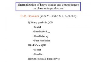 Thermalization of heavy quarks and consequences on charmonia