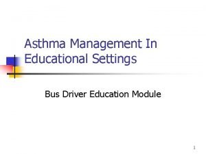 Asthma Management In Educational Settings Bus Driver Education