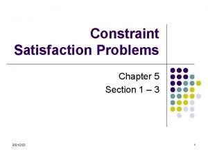 Constraint Satisfaction Problems Chapter 5 Section 1 3