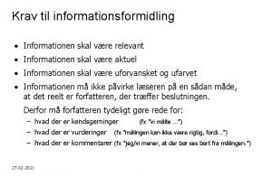 Krav til informationsformidling Informationen skal vre relevant Informationen