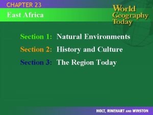 CHAPTER 23 East Africa Section 1 Natural Environments