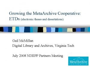 Growing the Meta Archive Cooperative ETDs electronic theses