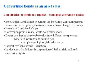 Convertible bond is a combination of