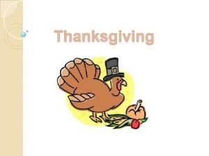 Thanksgiving What is Thanksgiving Thanksgiving is an American