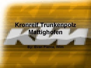 Kronreif Trunkenpolz Mattighofen By Evan Pierce Wim KTM
