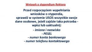 Wniosek o stypendium Rektora Przed rozpoczciem wypeniania wnioskw