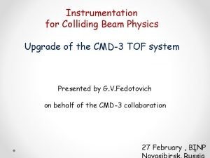 Instrumentation for Colliding Beam Physics Upgrade of the