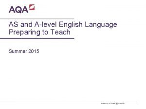 AS and Alevel English Language Preparing to Teach