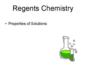 Regents Chemistry Properties of Solutions Properties of Solutions