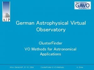 German Astrophysical Virtual Observatory Cluster Finder VO Methods