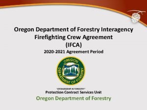 Oregon Department of Forestry Interagency Firefighting Crew Agreement