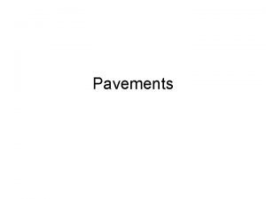 Pavements Concrete Concrete Rigid pavement Used where strength