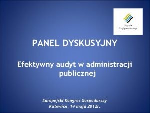 PANEL DYSKUSYJNY Efektywny audyt w administracji publicznej Europejski