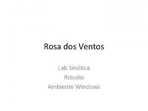 Rosa dos Ventos Lab Sintica Rstudio Ambiente Windows