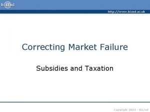 http www bized ac uk Correcting Market Failure