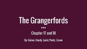 The Grangerfords Chapter 17 and 18 By Geiser