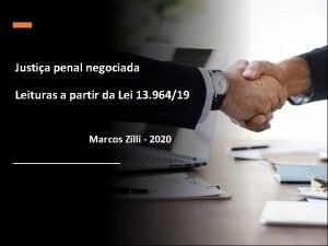 Justia penal negociada Leituras a partir da Lei